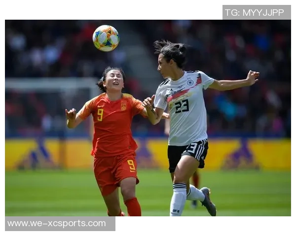 2019女子世界杯中国女足对阵德国精彩比赛录像回顾与分析